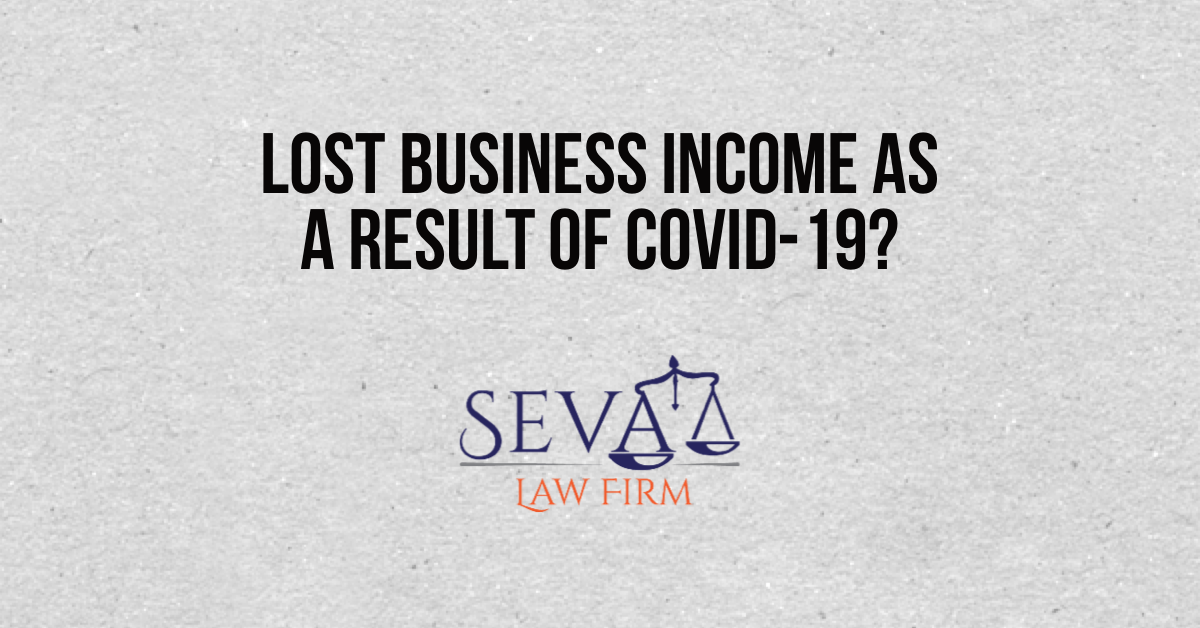 COVID-19 Business Income Relief. Seva Law Firm Is Here To Help. - Seva ...